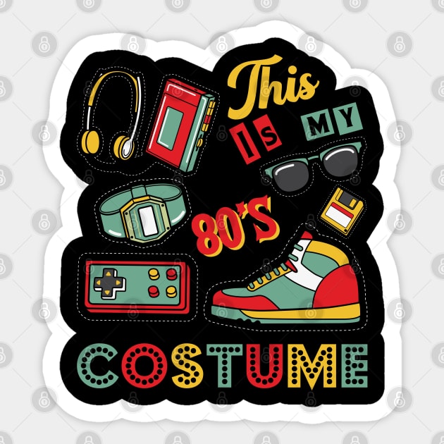 This is my 80s Costume Sticker by BadDesignCo